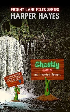 Ghostly Games and Haunted Secrets: 12 Spine-Tingling Tales of Cursed Objects and Spooky Encounters (Fright Lane Files, #8) (eBook, ePUB) - Hayes, Harper