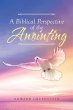 A Biblical Perspective of the Anointing... - Bild 1
