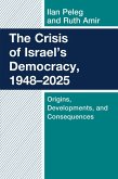 The Crisis of Israel's Democracy, 1948-2025 (eBook, ePUB)