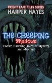 The Creeping Shadows: Twelve Haunting Tales of Mystery and Mischief (Fright Lane Files, #12) (eBook, ePUB)