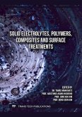 Solid Electrolytes, Polymers, Composites and Surface Treatments (eBook, PDF) Solid Electrolytes, Polymers, Composites and Surface Treatments (eBook, PDF)