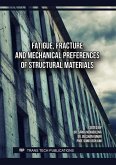 Fatigue, Fracture and Mechanical Preferences of Structural Materials (eBook, PDF) Fatigue, Fracture and Mechanical Preferences of Structural Materials (eBook, PDF)