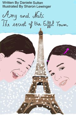 AMY AND NATI: The secret of the Eiffel Tower (eBook, ePUB) - Sultan, Daniele