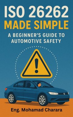 Cover ISO 26262 Made Simple: A Beginner's Guide to Automotive Safety (eBook, ePUB)