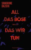 All das Böse, das wir tun (Mängelexemplar) All das Böse, das wir tun (Mängelexemplar)