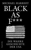 Black As F***. Die wahre Geschichte der USA  (Mängelexemplar)