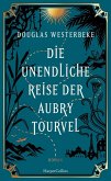 Die unendliche Reise der Aubry Tourvel (Mängelexemplar) Die unendliche Reise der Aubry Tourvel (Mängelexemplar)