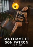 Ma Femme et son Patron Ma Femme et son Patron
