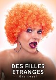 Des filles étranges