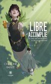 Libre et accomplie (eBook, ePUB)