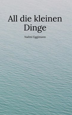 All die kleinen Dinge (eBook, ePUB)