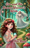 Eva and the Dream Weaver's Wish (eBook, ePUB) Eva and the Dream Weaver's Wish (eBook, ePUB)