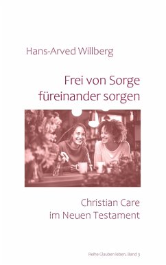 Cover Frei von Sorge füreinander sorgen (eBook, ePUB)