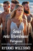 Seus Reis Litorâneos Perigosos (eBook, ePUB) Seus Reis Litorâneos Perigosos (eBook, ePUB)