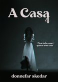 A Casa 4 (eBook, ePUB)