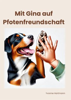 Mit Gina auf Pfotenfreundschaft (eBook, ePUB) Mit Gina auf Pfotenfreundschaft (eBook, ePUB)