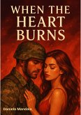 When the Heart Burns (eBook, ePUB)