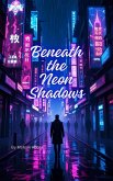 Beneath the Neon Shadows (eBook, ePUB)
