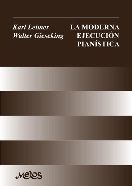 La moderna ejecución pianística (eBook, PDF)