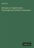 Beiträge zur vergleichenden Physiologie der irritabelen Substanzen