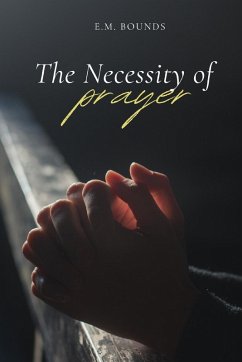 Cover The Necessity of Prayer