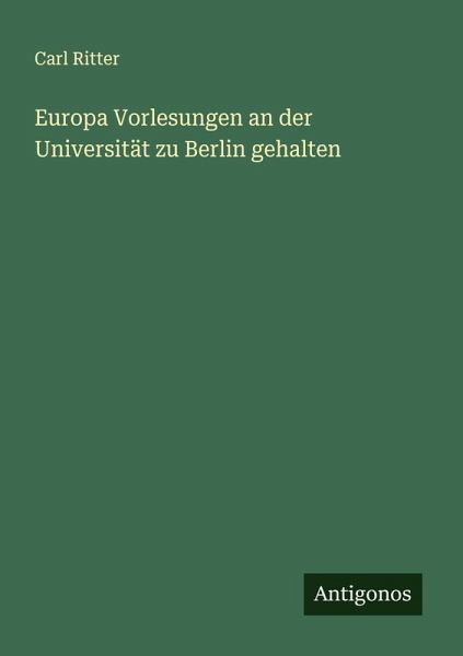 Europa Vorlesungen an der Universität zu Berlin gehalten