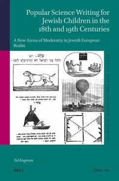 Popular Science Writing for Jewish Children in the 18th and 19th Centuries - Kogman, Tal Popular Science Writing for Jewish Children in the 18th and 19th Centuries - Kogman, Tal