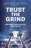 Trust the Grind Trust the Grind