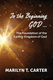 In the Beginning God... In the Beginning God...