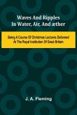Waves And Ripples In Water, Air, And ther Waves And Ripples In Water, Air, And ther