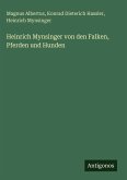 Heinrich Mynsinger von den Falken, Pferden und Hunden