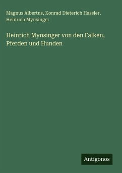 Cover Heinrich Mynsinger von den Falken, Pferden und Hunden