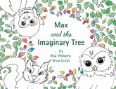 Max and the Imaginary Tree Max and the Imaginary Tree