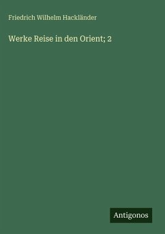 Cover Werke Reise in den Orient; 2