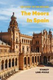 The Moors in Spain The Moors in Spain