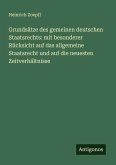 Grundsätze des gemeinen deutschen Staatsrechts: mit besonderer Rücksicht auf das allgemeine Staatsrecht und auf die neuesten Zeitverhältnisse