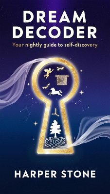 Dream Decoder: Your Nightly Guide to Self-Discovery (eBook, ePUB) - Stone, Harper
