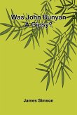 Was John Bunyan A Gipsy? Was John Bunyan A Gipsy?