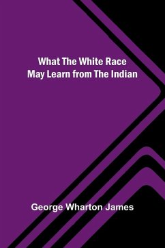 Cover What The White Race May Learn From The Indian