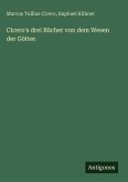 Cicero's drei Bücher von dem Wesen der Götter