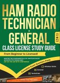 Ham Radio Technician + General Class License Study Guide Ham Radio Technician + General Class License Study Guide