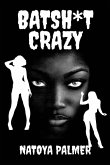 Batsh*t Crazy Batsh*t Crazy
