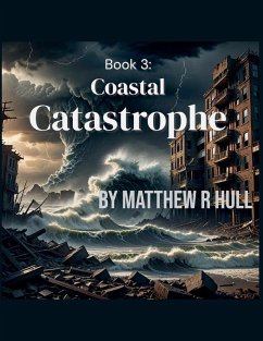 Book 3 Coastal Catastrophe - Hull, Matthew R