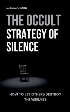 The Occult Strategy of Silence - Blackhood, L.