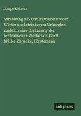 Sammlung alt- und mitteldeutscher Wörter aus lateinischen Urkunden, zugleich eine Ergänzung der lexikalischen Werke von Graff, Müller-Zarncke, Förstemann