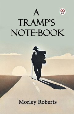 A Tramp'S Note-Book - Roberts, Morley