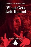 What Gets Left Behind What Gets Left Behind