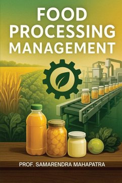 Food Processing Management - Samarendra Mahapatra Food Processing Management - Samarendra Mahapatra