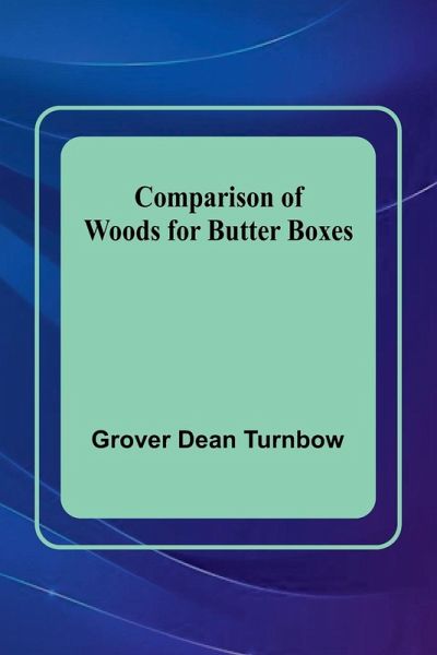 Comparison Of Woods For Butter Boxes Comparison Of Woods For Butter Boxes