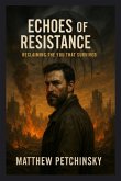 Echoes of the Resistance Echoes of the Resistance